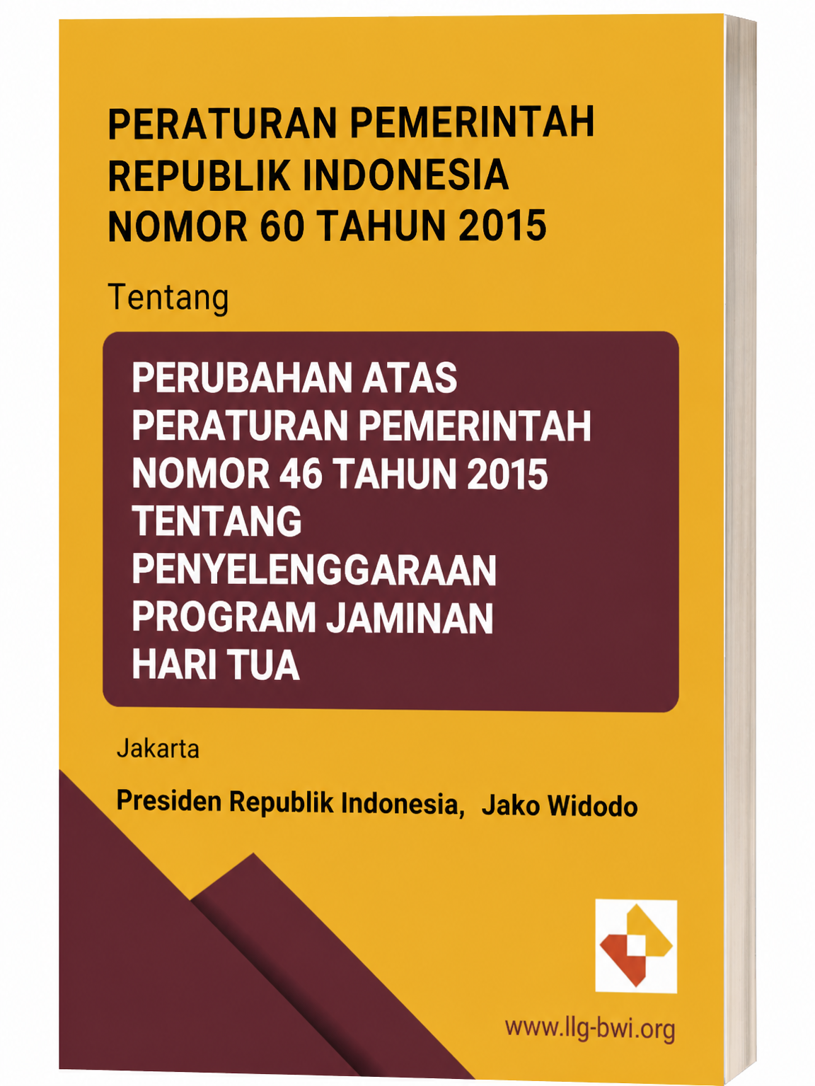 Sampul Peraturan Pemerintah Republik Indonesia Nomor 60 Tahun 2015 Tentang Perubahan Atas Peraturan Pemerintah Nomor 46 Tahun 2015 Tentang Penyelenggaraan Program Jaminan Hari Tua